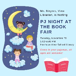 PJ Night at the Book Fair - 11/29 from 5-6 PM in the View Library